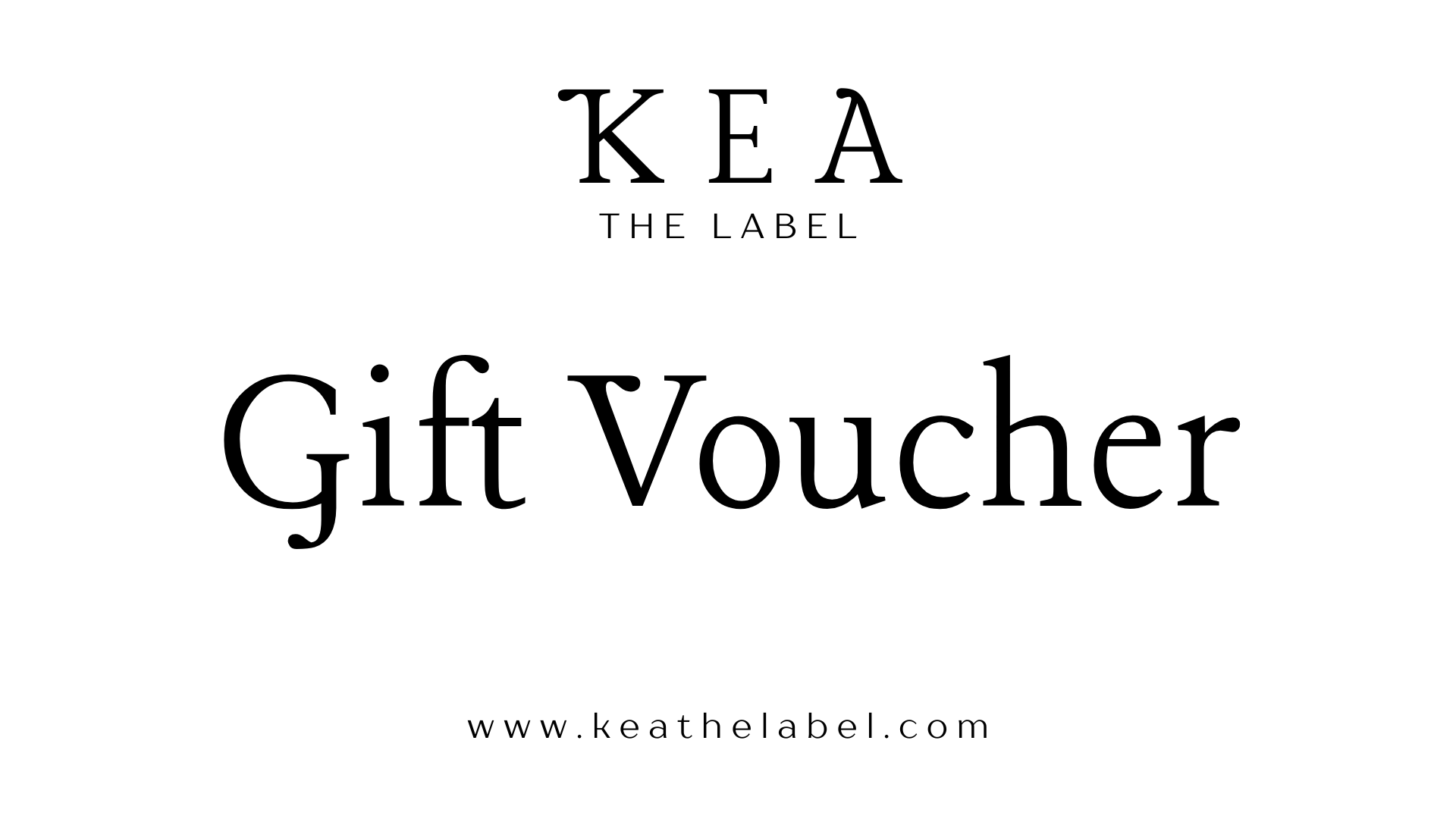 Kea the Label Gift Voucher